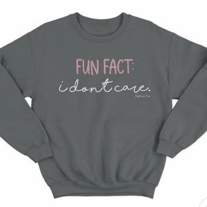 “Fun fact I don’t care” top